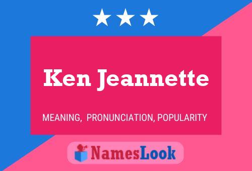 Ken Jeannette Naam Poster