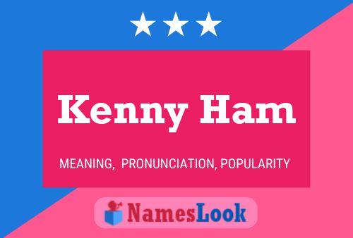 Kenny Ham Naam Poster