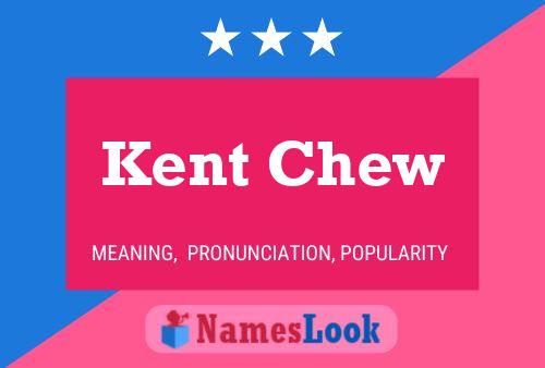 Kent Chew Naam Poster