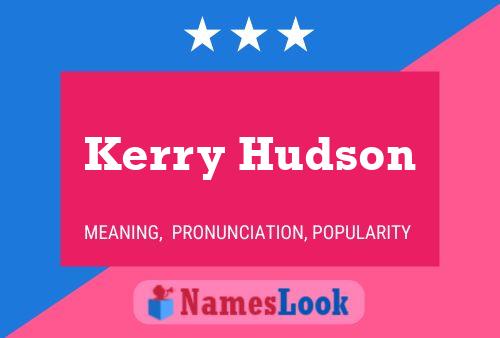 Kerry Hudson Naam Poster