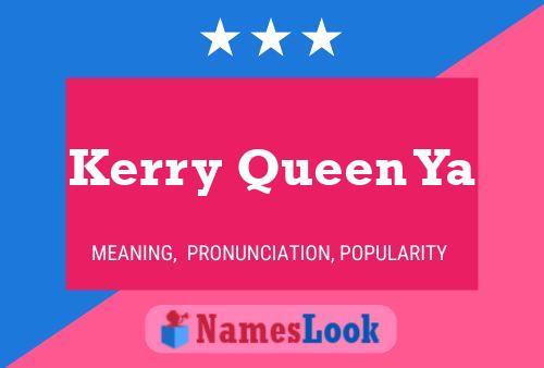 Kerry Queen Ya Naam Poster