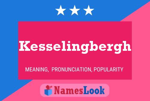 Kesselingbergh Naam Poster