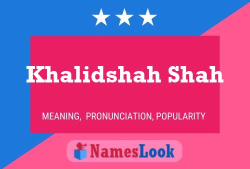 Khalidshah Shah Naam Poster