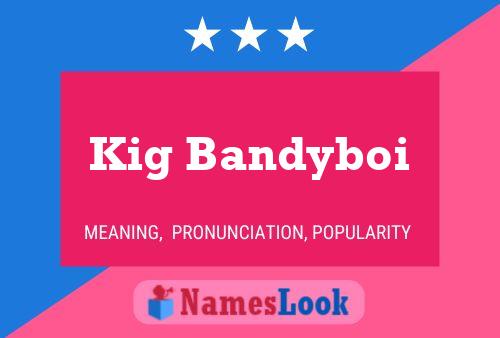 Kig Bandyboi Naam Poster