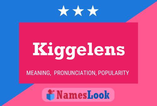 Kiggelens Naam Poster