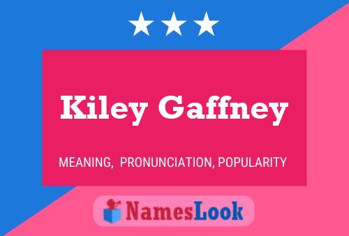 Kiley Gaffney Naam Poster