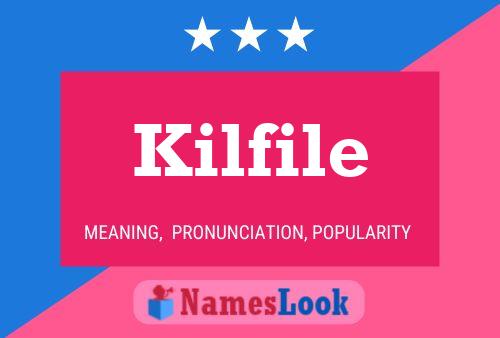 Kilfile Naam Poster