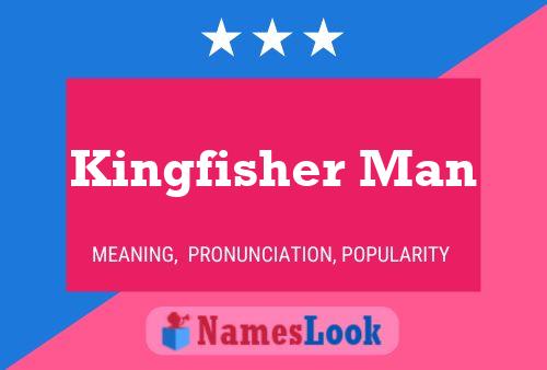 Kingfisher Man Naam Poster