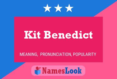 Kit Benedict Naam Poster