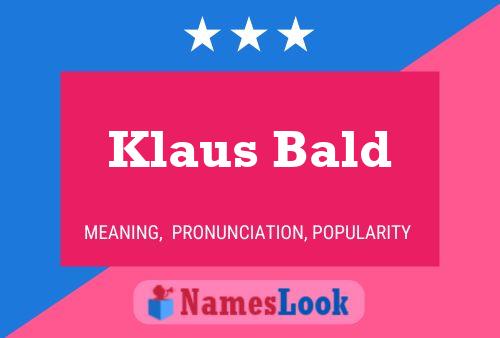 Klaus Bald Naam Poster