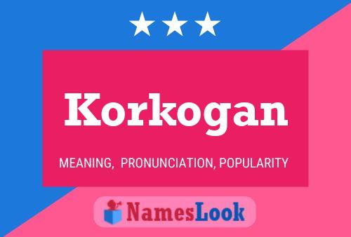 Korkogan Naam Poster