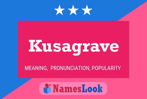 Kusagrave Naam Poster