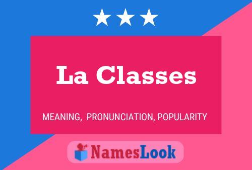 La Classes Naam Poster