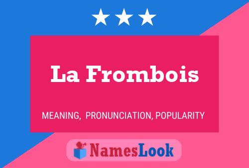 La Frombois Naam Poster