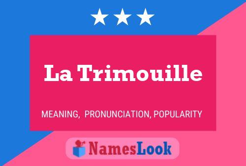 La Trimouille Naam Poster