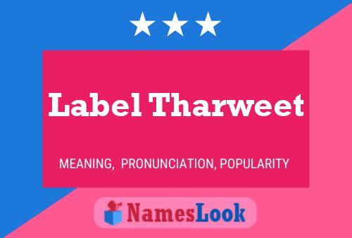 Label Tharweet Naam Poster