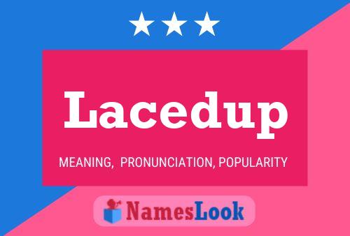 Lacedup Naam Poster