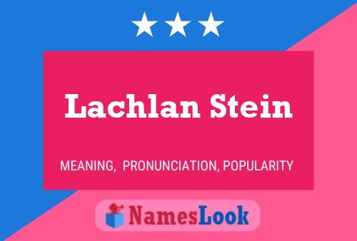 Lachlan Stein Naam Poster