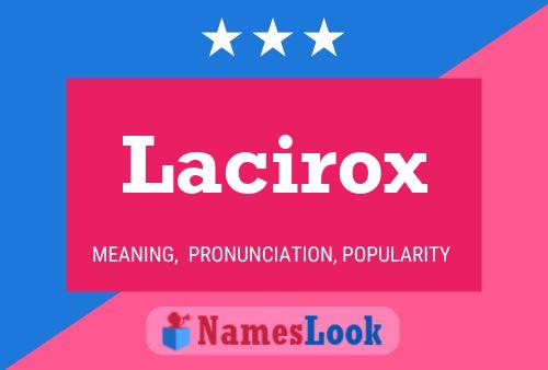 Lacirox Naam Poster