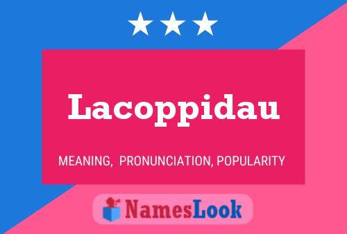 Lacoppidau Naam Poster