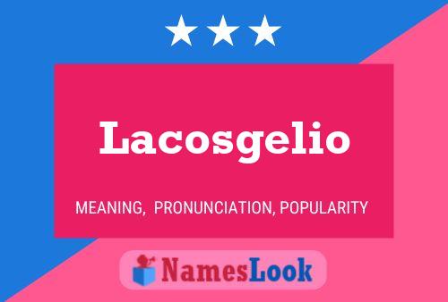 Lacosgelio Naam Poster