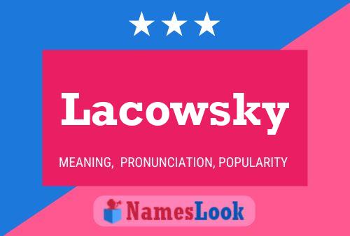 Lacowsky Naam Poster