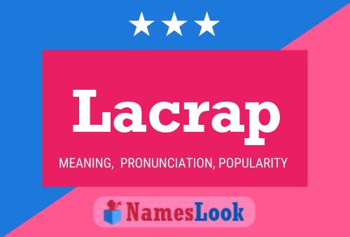 Lacrap Naam Poster