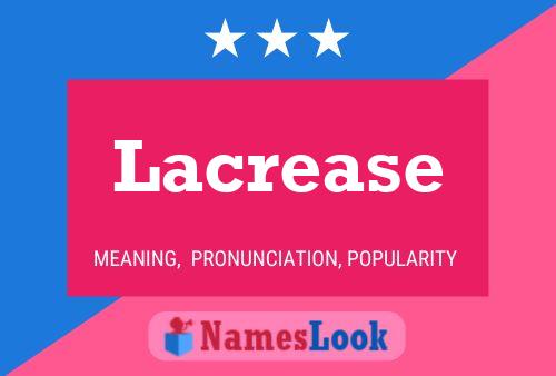 Lacrease Naam Poster