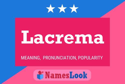 Lacrema Naam Poster