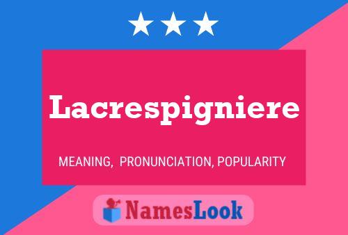 Lacrespigniere Naam Poster