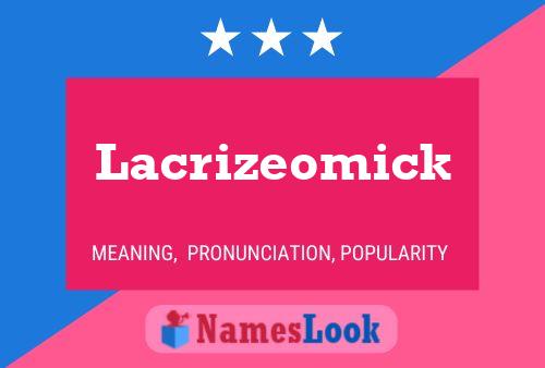 Lacrizeomick Naam Poster