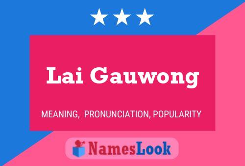 Lai Gauwong Naam Poster