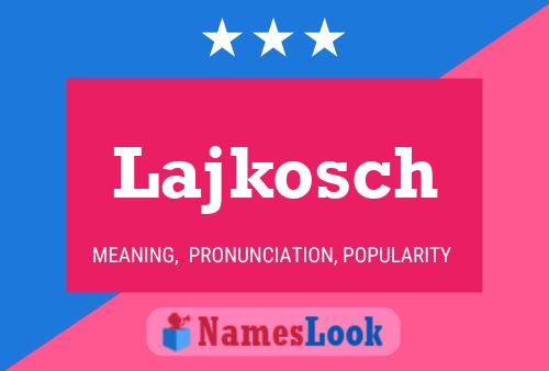 Lajkosch Naam Poster