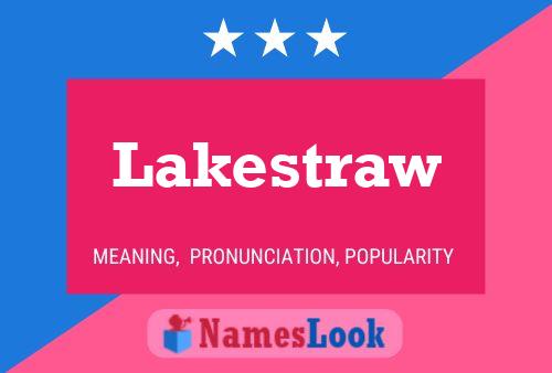 Lakestraw Naam Poster