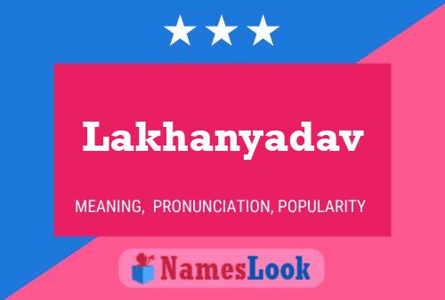 Lakhanyadav Naam Poster