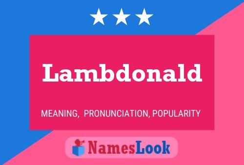 Lambdonald Naam Poster