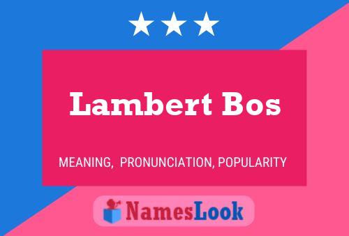 Lambert Bos Naam Poster