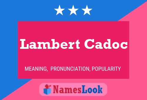 Lambert Cadoc Naam Poster