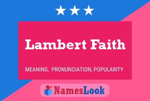 Lambert Faith Naam Poster