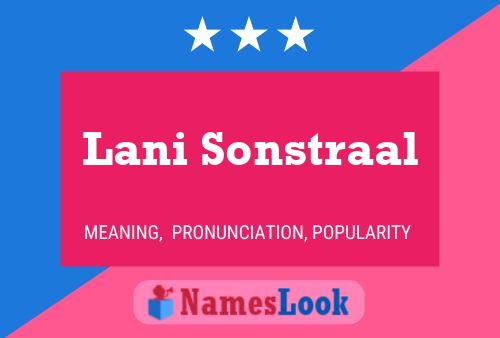 Lani Sonstraal Naam Poster