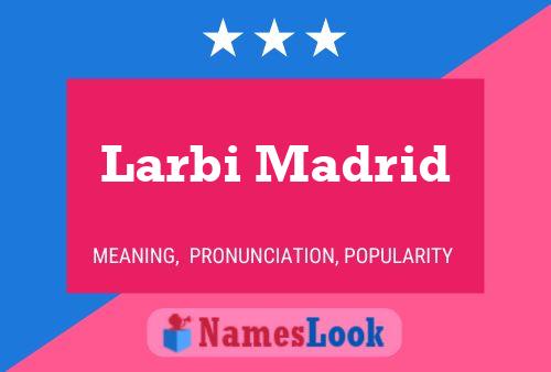 Larbi Madrid Naam Poster