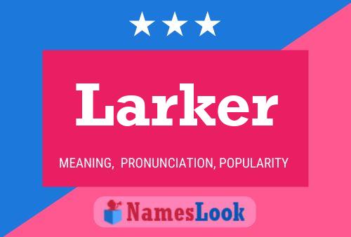 Larker Naam Poster