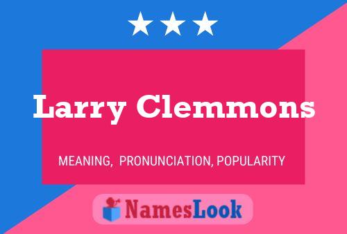 Larry Clemmons Naam Poster