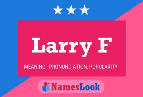 Larry F Naam Poster