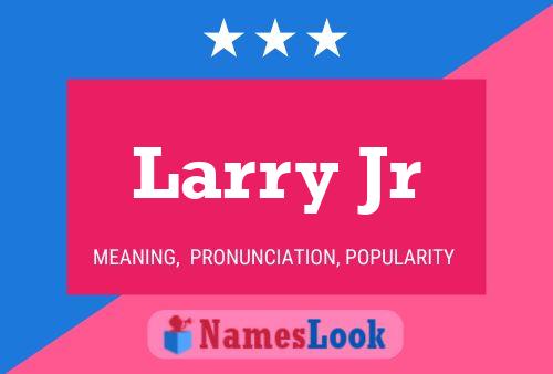 Larry Jr Naam Poster