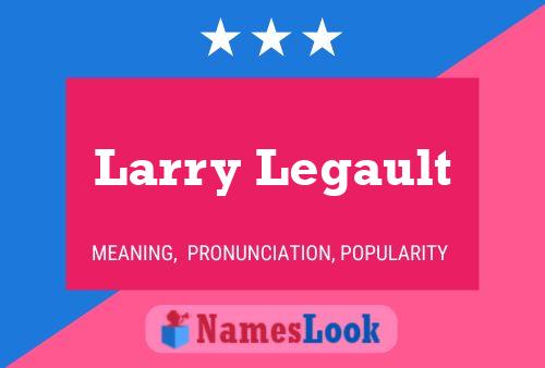 Larry Legault Naam Poster