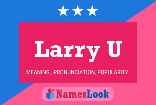 Larry U Naam Poster