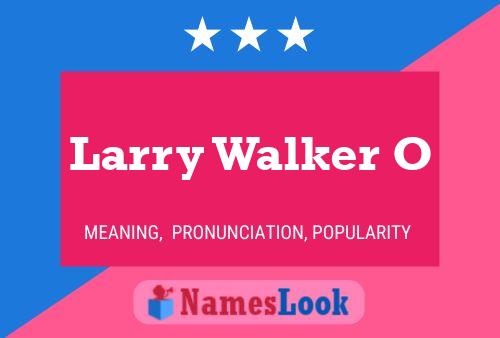 Larry Walker O Naam Poster