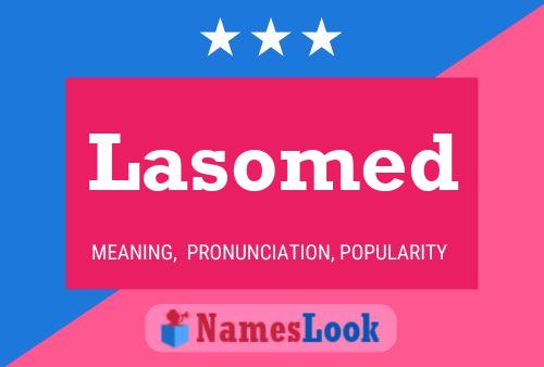 Lasomed Naam Poster