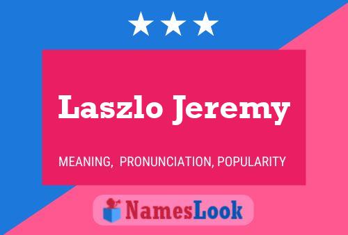 Laszlo Jeremy Naam Poster